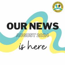 Neighbourhood Watch - The August edition of OUR NEWS is here